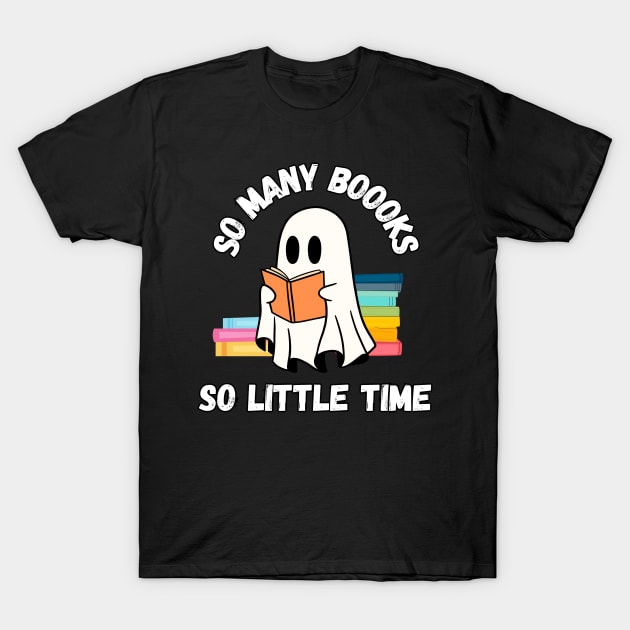 So many boooks so little time. Halloween cute little ghost reading books T-Shirt by Project Charlie